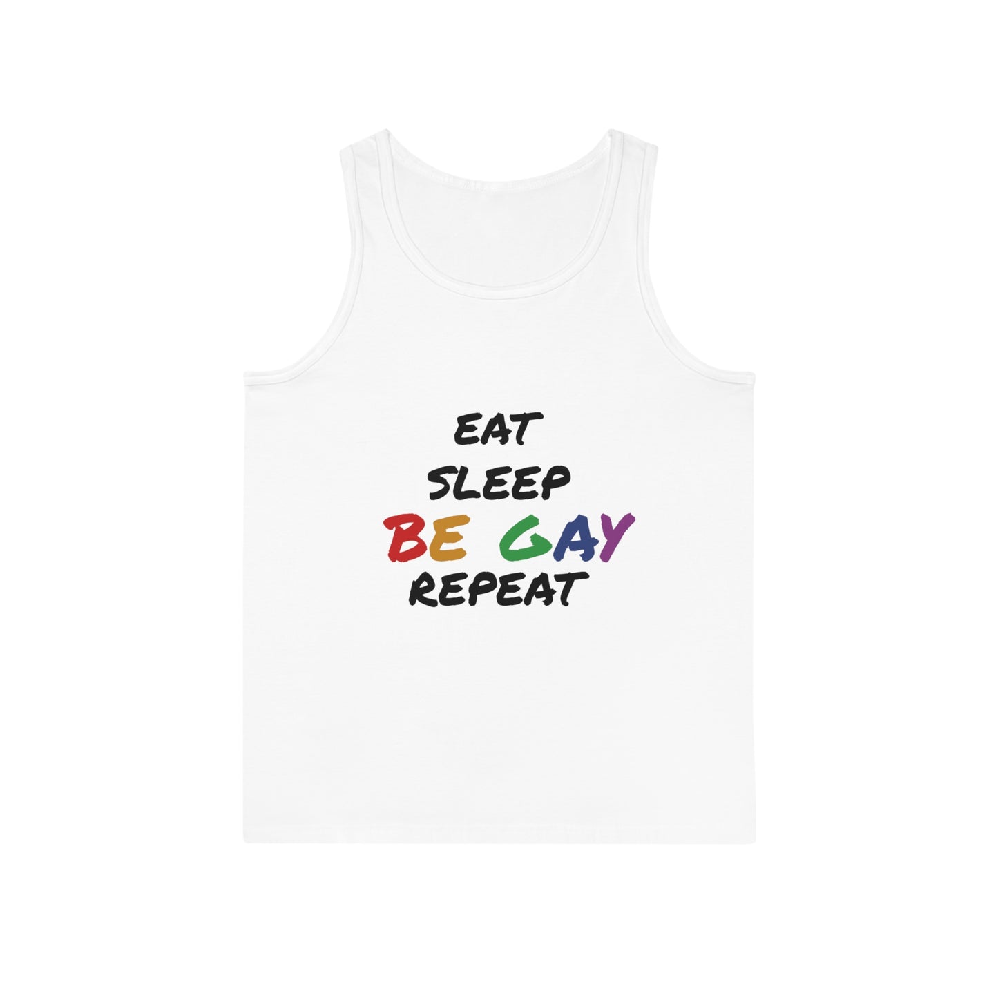 Eat, Sleep, Be Gay, Repeat - Tank Top