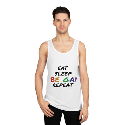 Eat, Sleep, Be Gay, Repeat - Tank Top