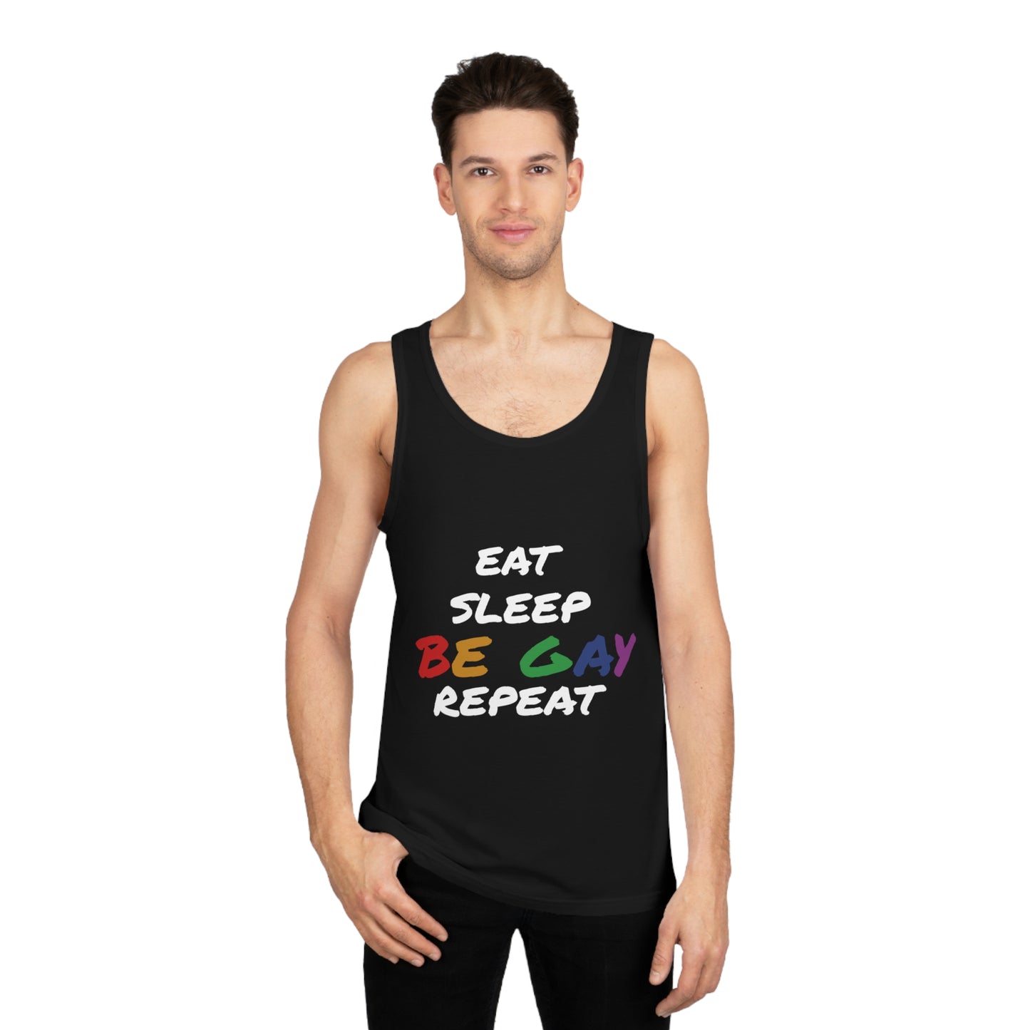 Eat, Sleep, Be Gay, Repeat - Tank Top