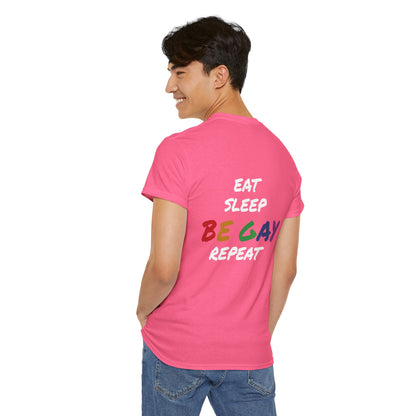 Eat, Sleep, Be Gay, Repeat - Shirt